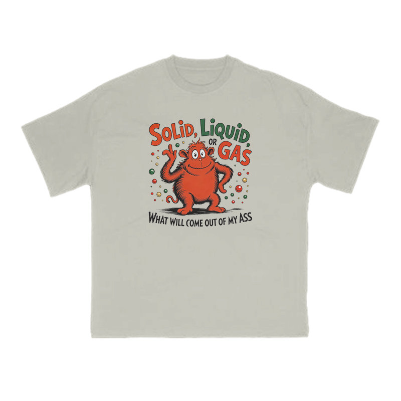 Solid, Liquid Or Gas What Will Come Out Of My Ass Print T-shirt - Warm Grey - US16-18(2XL) - image 4