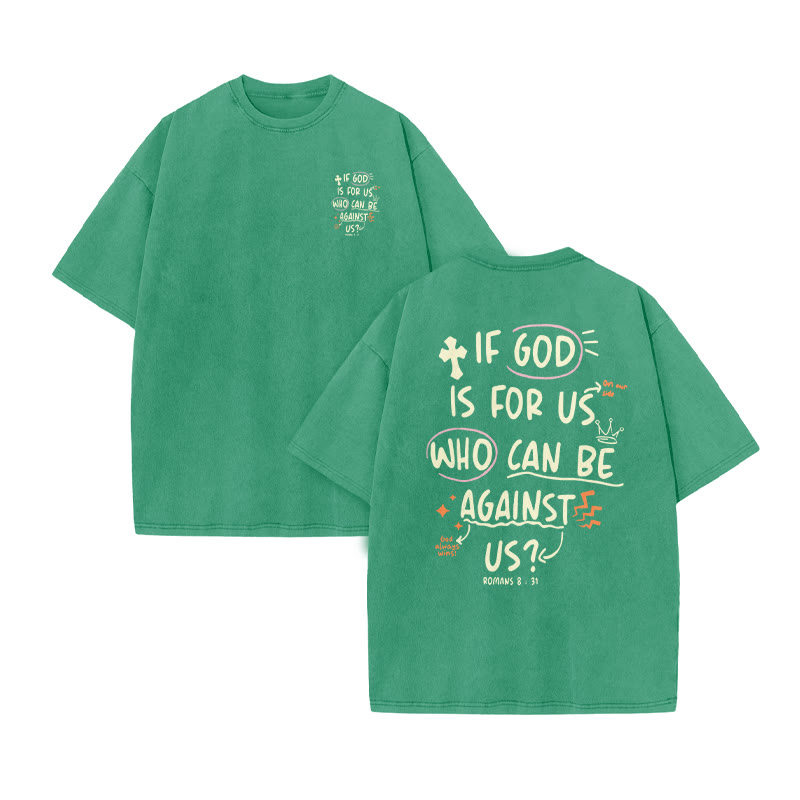 Unisex 100% Cotton If God Is For Us Who Can Be Against Us Print Acid Washed T-shirt - Green - US20-22(3XL) - image 6