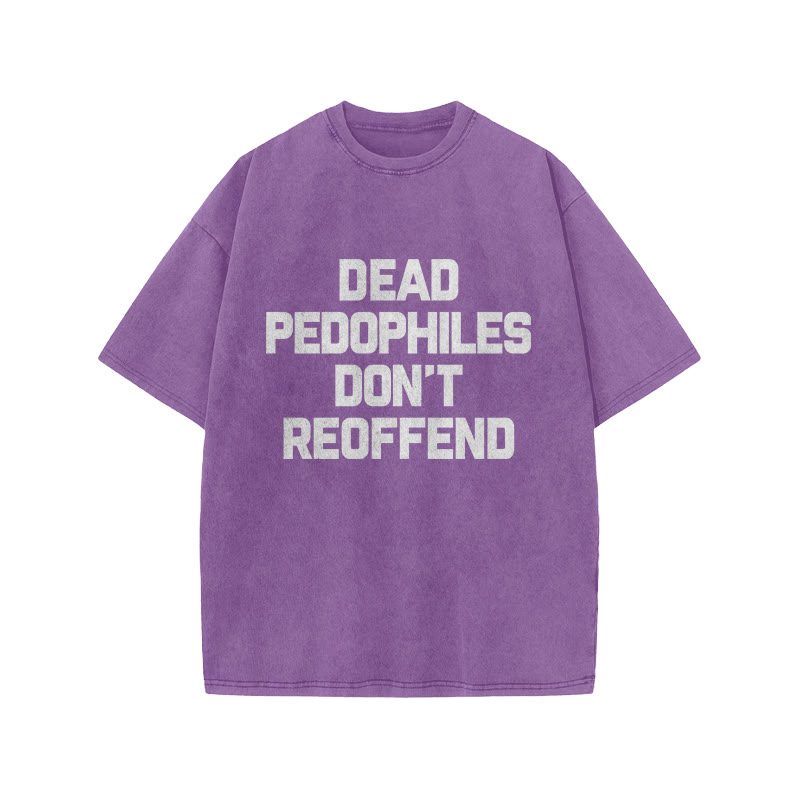 Dead Pedophiles Don't Re-offend Protect The Innocent Simple Print Acid Washed T-shirt - Purple - US20-22(3XL) - image 7