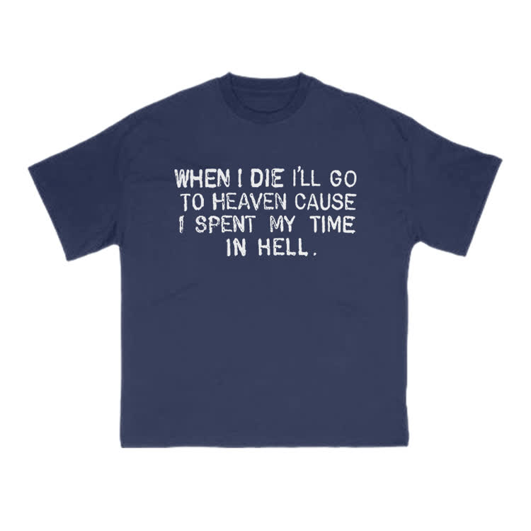 WHEN I DIE I’LL GO TO HEAVEN CAUSE I SPENT MY TIME IN HELL print T-shirt - Navy Blue - US16-18(2XL) - image 8