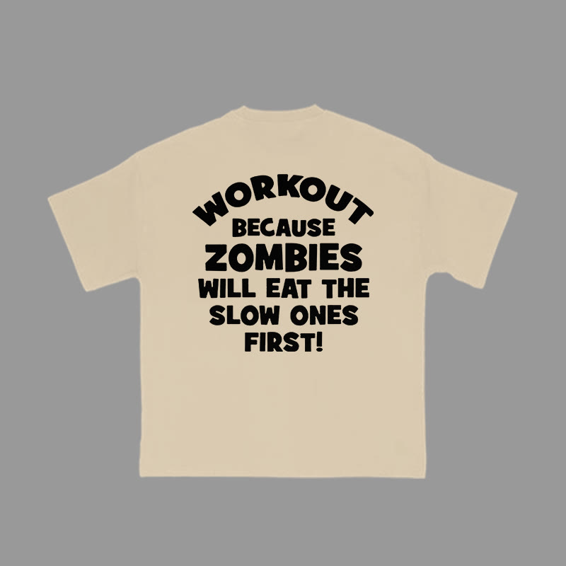 Unisex 100% Cotton Workout Because Zombie Will Eat The Slow Ones First! Print Gym T-shirt - Apricot - 2XL - image 4