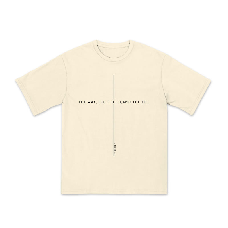 Unisex 100% Cotton The Way The Truth And The Life John 14:6 Print T-shirt