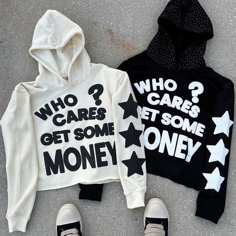 Who Cares Get Some Money Print Hoodie