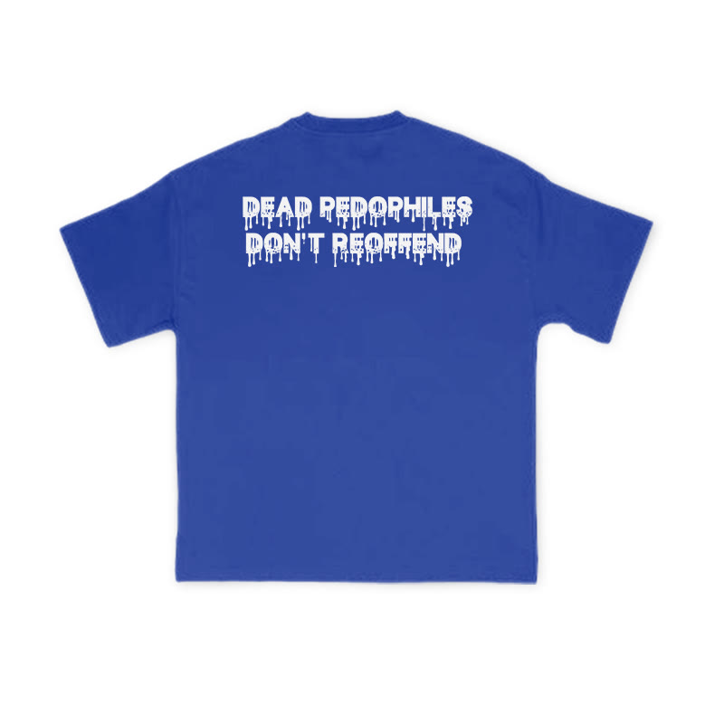 Dead Pedophiles Don't Re-offend Melting Effect Print T-shirt - Blue - US16-18(2XL) - image 10