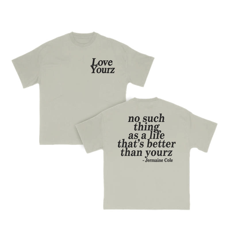 No Such Thing As A Life That's Better Than Yourz Print T-shirt - Warm Grey - US16-18(2XL) - image 5