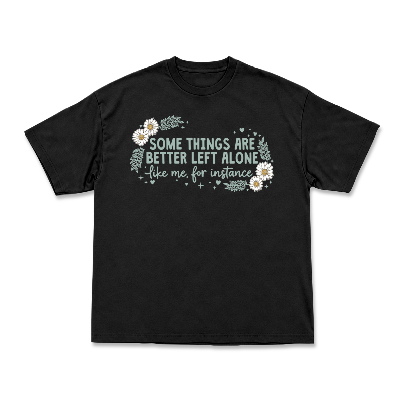 Some Things Are Better Left Alone Graphic T-Shirt - Black - US16-18(2XL) - image 14