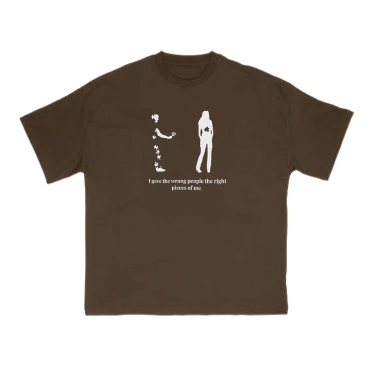 I Gave The Wrong People The Right Pieces Of Me Print T-shirt - image 6