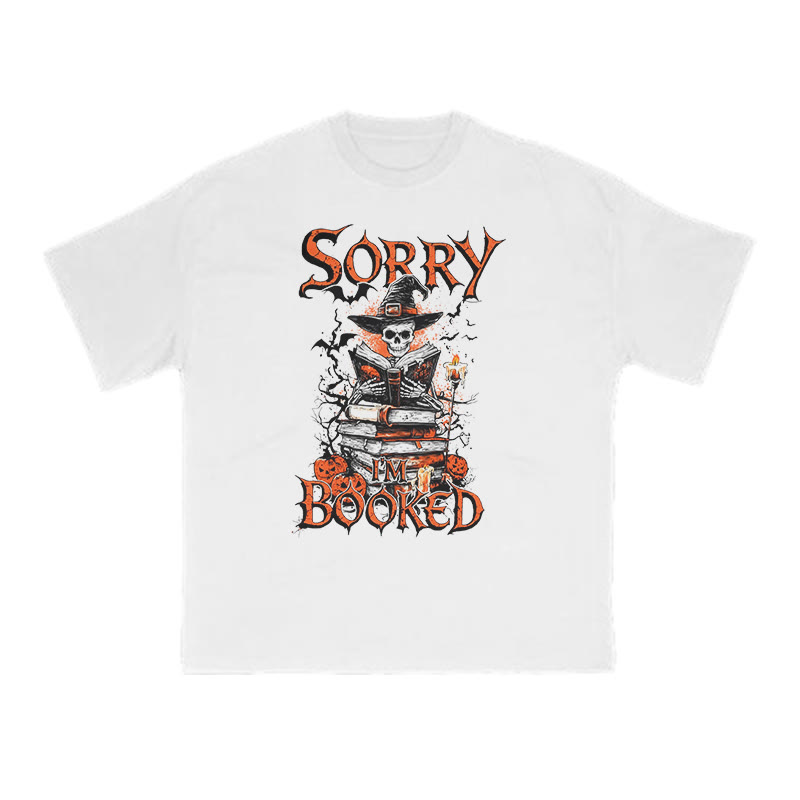 Unisex 100% Cotton Sorry I'm Booked Halloween Print T-shirt