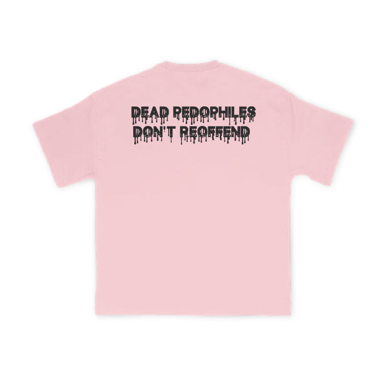 Dead Pedophiles Don't Re-offend Melting Effect Print T-shirt - Pink - US16-18(2XL) - image 7