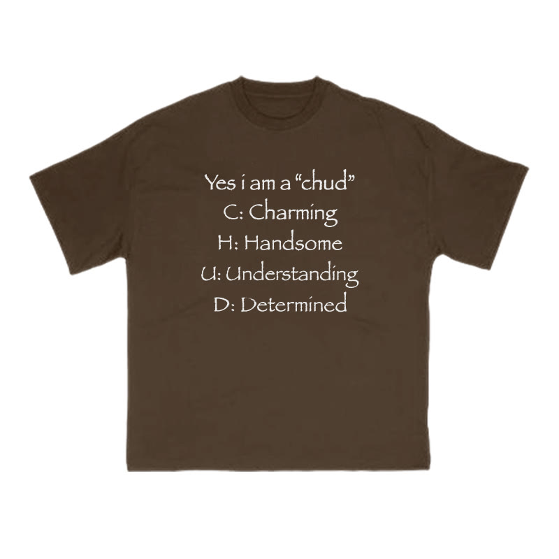 Yes I Am A Chud Funny Print T-shirt - Coffee - US16-18(2XL) - image 6