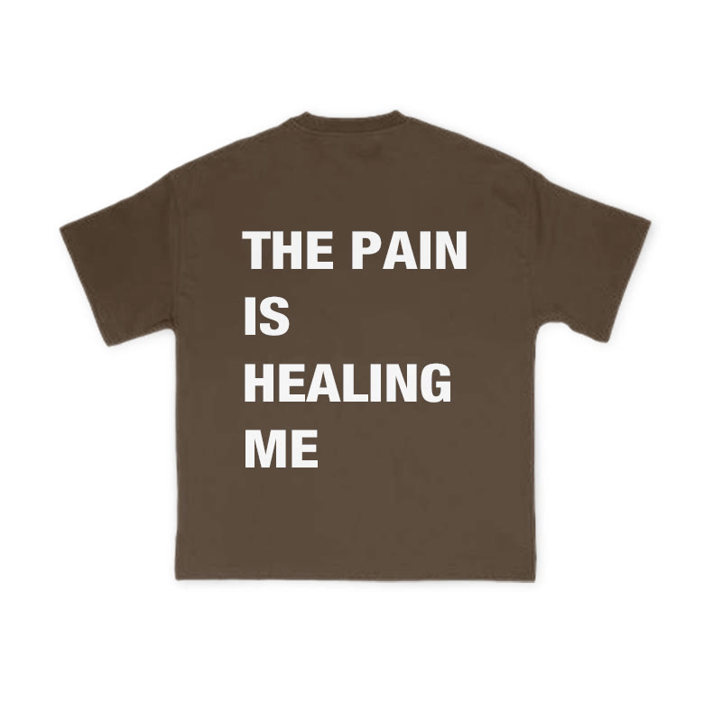 Unisex The Pain Is Healing Me Print T-shirt - Coffee - US16-18(2XL) - image 5