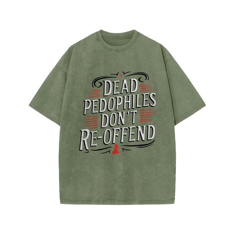 Dead Pedophiles Don't Re-offend Protect The Innocent Color-blocked Print Acid Washed T-shirt - Army Green - US20-22(3XL) - image 4