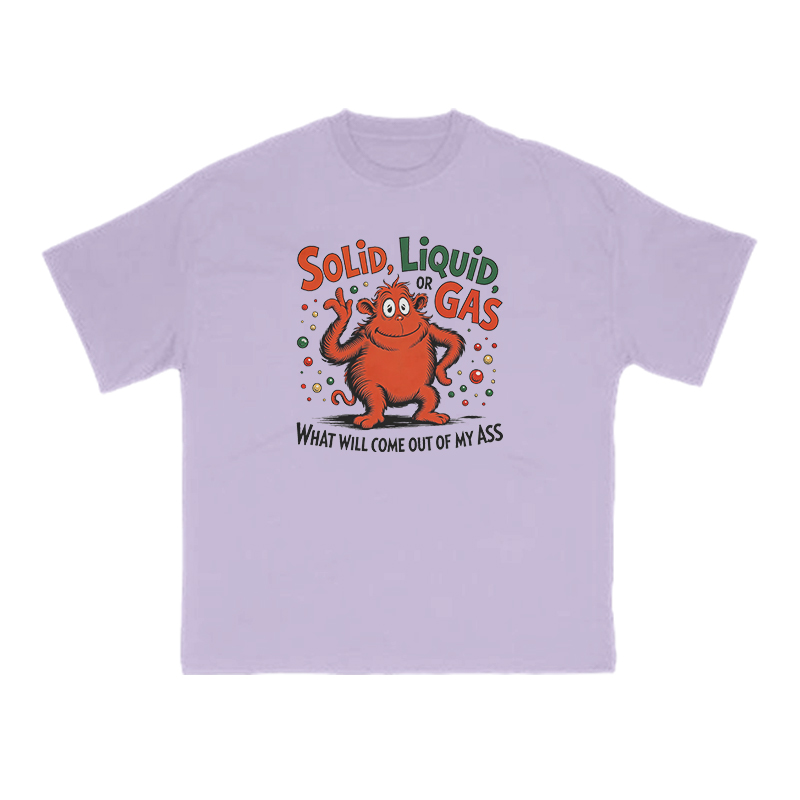Solid, Liquid Or Gas What Will Come Out Of My Ass Print T-shirt - Purple - US16-18(2XL) - image 7
