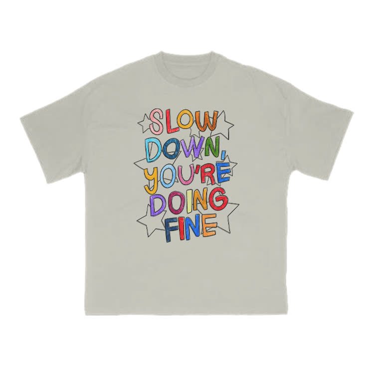 Slow Down, You're Doing Fine Print T-shirt - Warm Grey - US16-18(2XL) - image 4