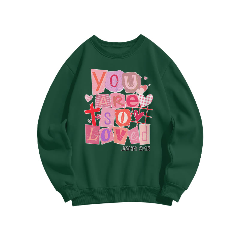 You Are So Loved John 3:16 Valentine's Day Print Sweatshirt - Dark Green - US16-18(2XL) - image 7