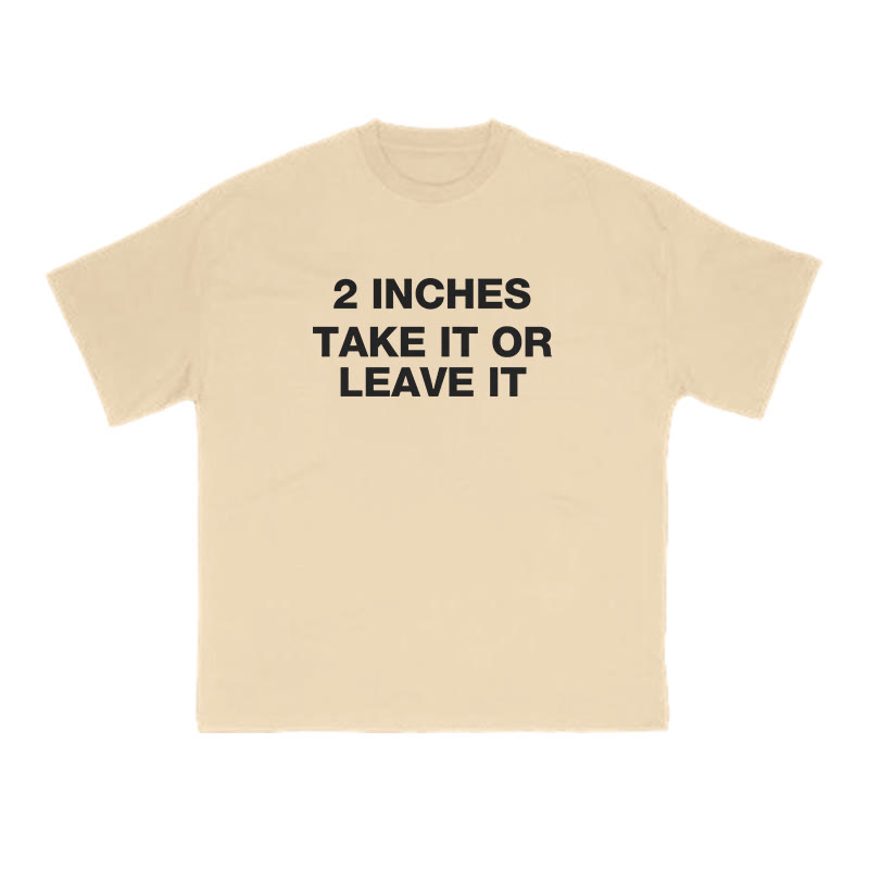 2 Inches Take It Or Leave It Print T-shirt - Apricot - US16-18(2XL) - image 5