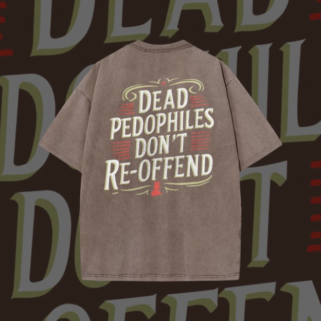 Unisex Dead Pedophiles Don't Re-offend Print Acid Washed T-shirt