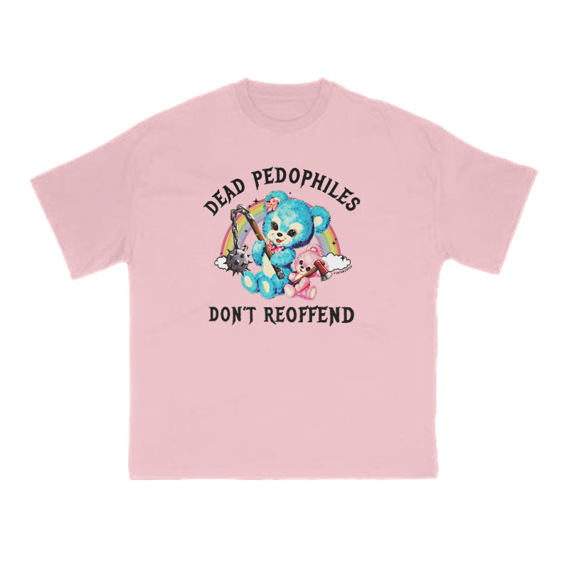 Dead Pedophiles Don't Re-offend Bear Print T-shirt - Pink - US16-18(2XL) - image 8