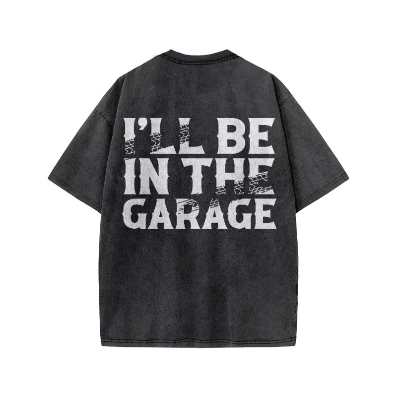 Gym 100% Cotton I'll Be In The Garage Print Acid Washed T-shirt - image 3
