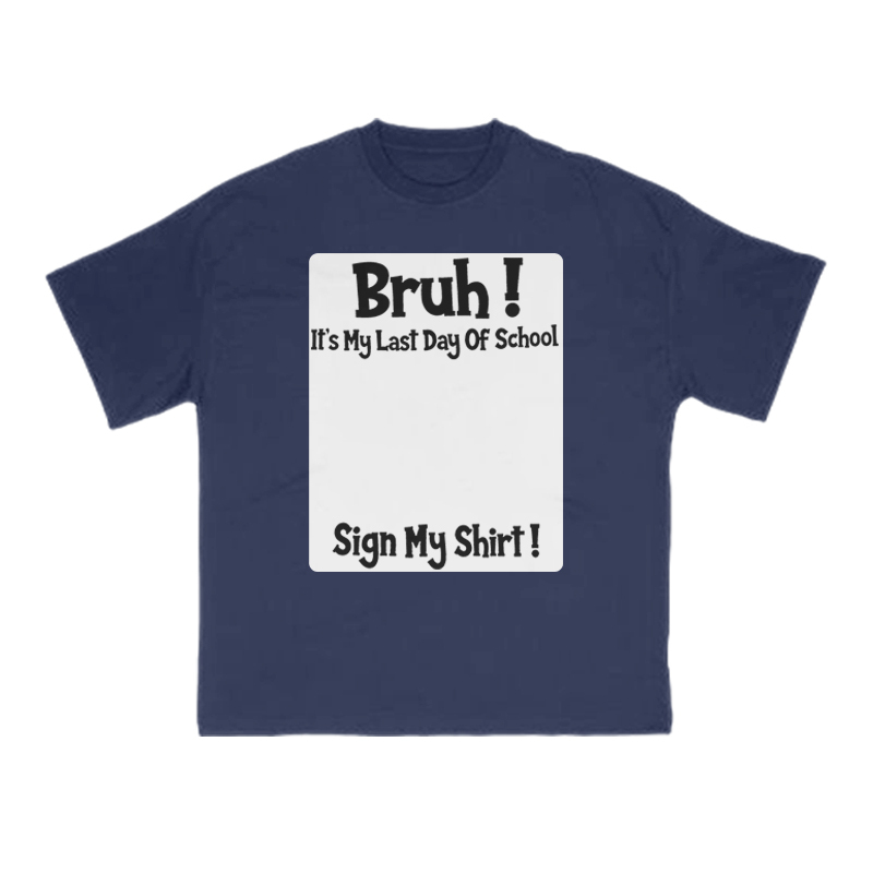 Bruh It’s My Last Day Of School Print T-Shirt - Navy Blue - US16-18(2XL) - image 4