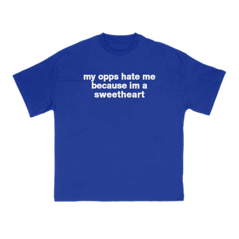 My Opps Hate Me Because Im A Sweetheart Print T-shirt - Blue - US16-18(2XL) - image 7