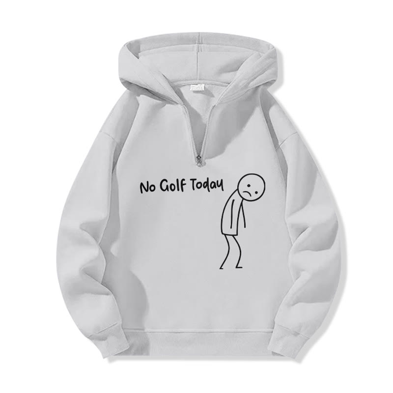 Unisex No Golf Today Shirt – Funny Golf Lover Print Half Zip Hoodie - Light Gray - US32-34(5XL) - image 5