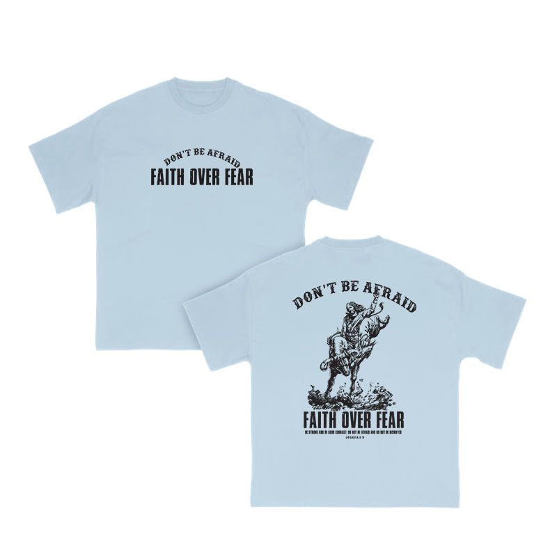 Unisex 100% Cotton DON'T BE AFRAID Western Style Print T-shirt