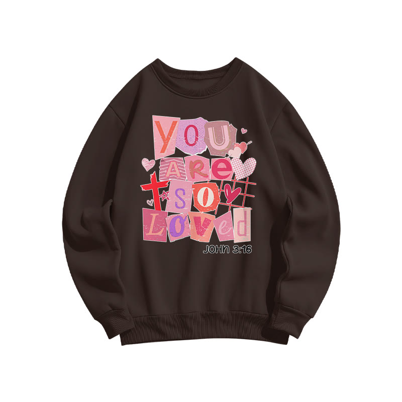 You Are So Loved John 3:16 Valentine's Day Print Sweatshirt - Coffee - US16-18(2XL) - image 6