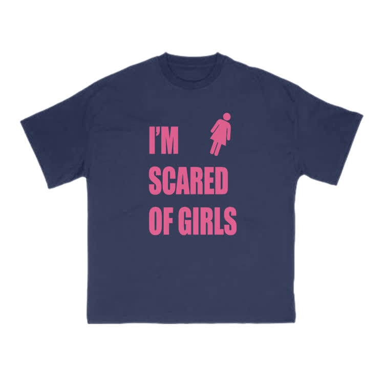 I'm Scared Of Girls T-Shirt Funny Sarcastic Graphic Print T-Shirt - Navy Blue - US16-18(2XL) - image 12