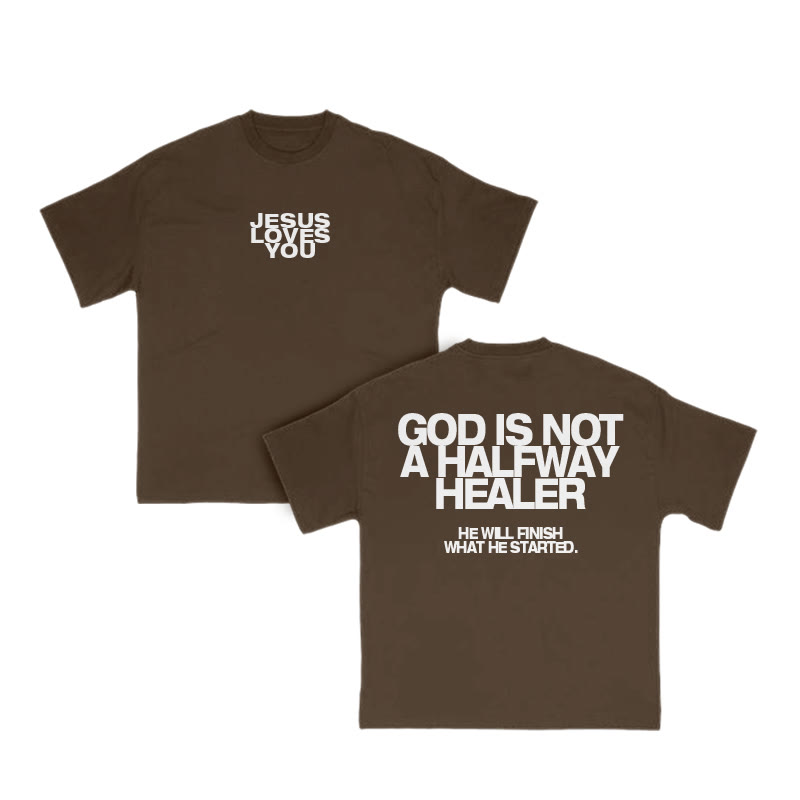 Unisex God Is Not A Halfway Healer Print T-shirt - Coffee - US16-18(2XL) - image 7