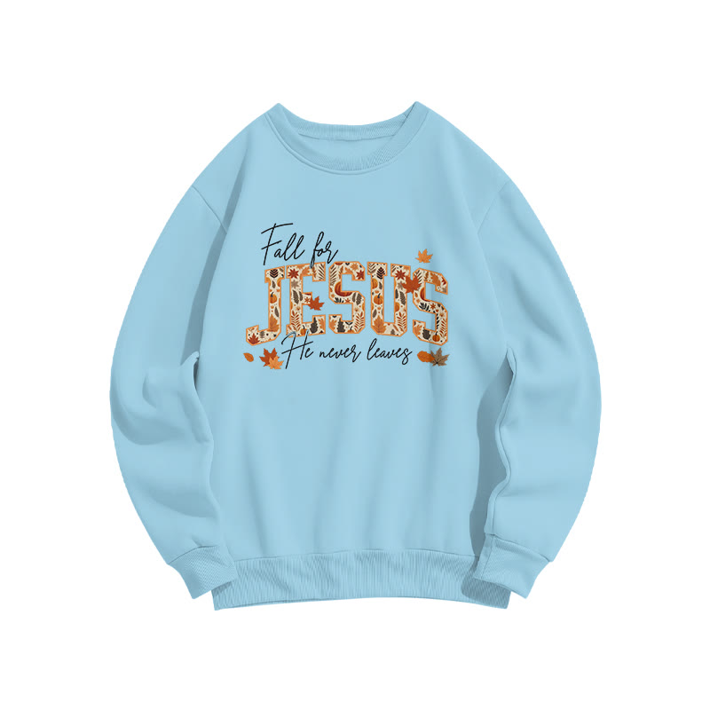 Unisex Fall For Jesus He Never Leaves Print Sweatshirt - Blue - US16-18(2XL) - image 6