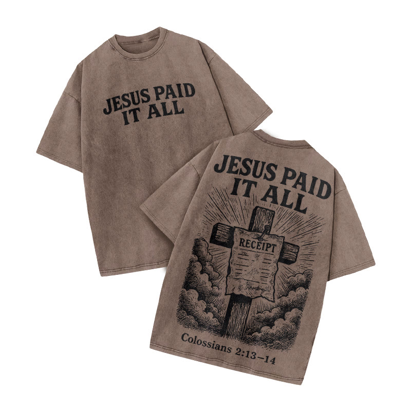 Jesus Paid It All Colossians 2:13-14 Print Acid Washed T-shirt - Coffee - US20-22(3XL) - image 4