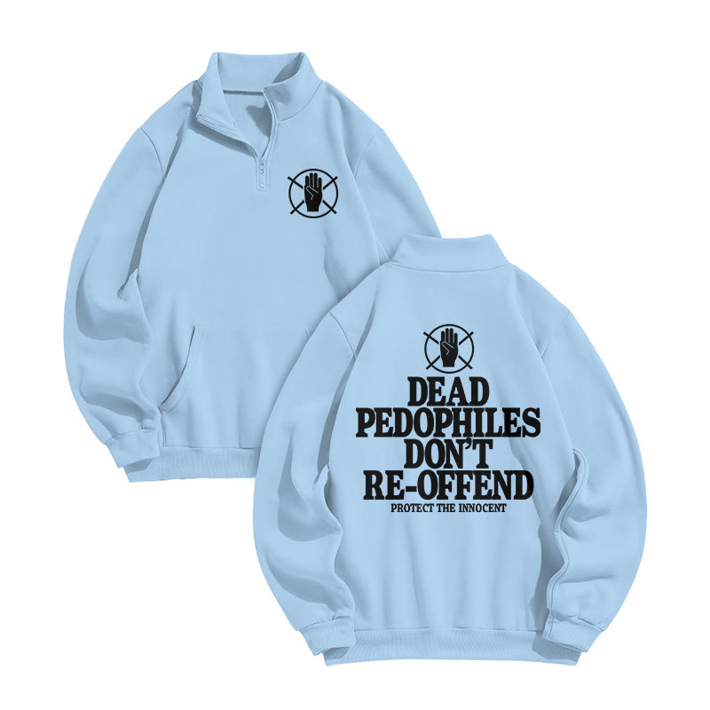 Dead Pedophiles Don't Re-offend Protect The Innocent Print Zip Sweatshirt - Light Blue - US16-18(2XL) - image 4