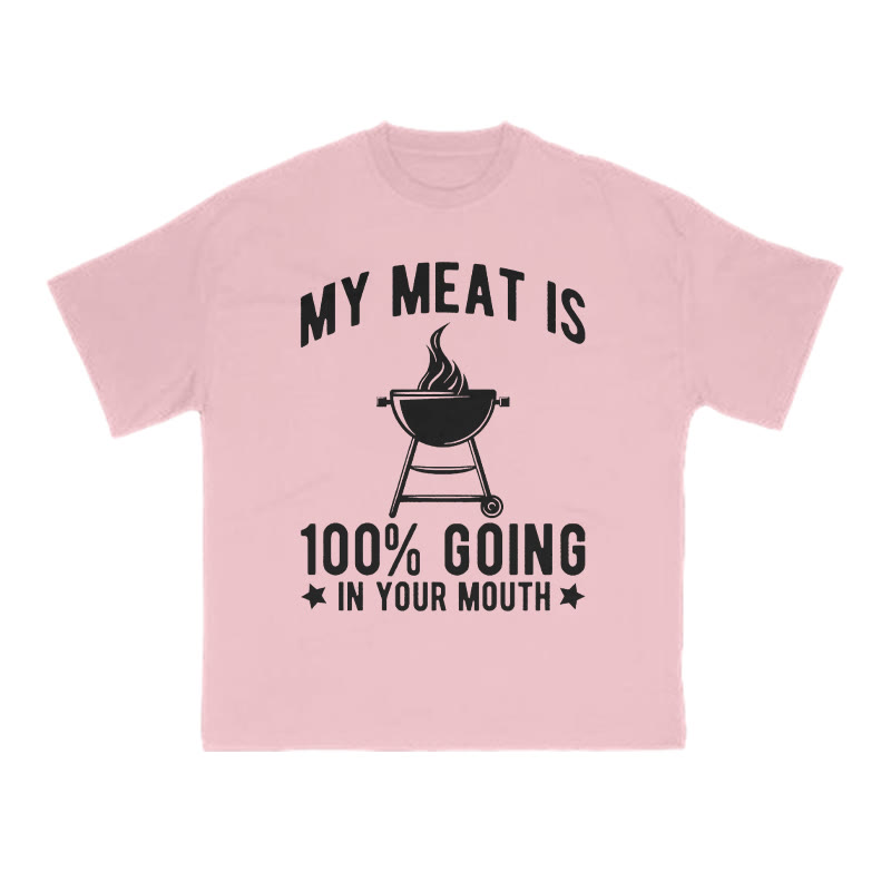 My Meat Is 100% Going In Your Mouth Print T-shirt - Pink - US16-18(2XL) - image 8