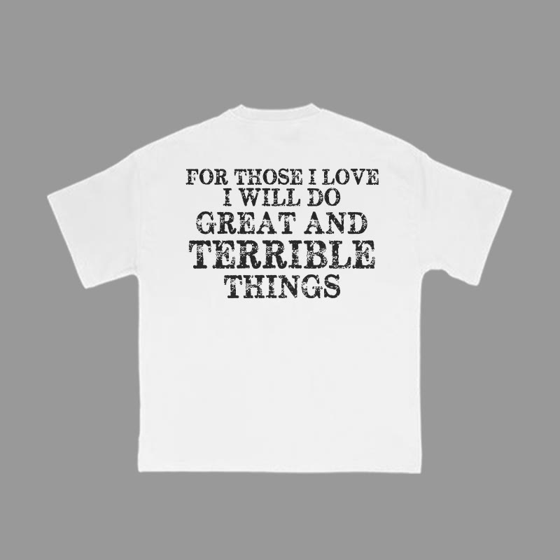 Unisex 100% Cotton For Those I Love I Will Do Great And Terrible Things Print Gym T-shirt - White - 2XL - image 3