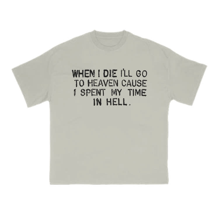 WHEN I DIE I’LL GO TO HEAVEN CAUSE I SPENT MY TIME IN HELL print T-shirt - Warm Grey - US16-18(2XL) - image 4