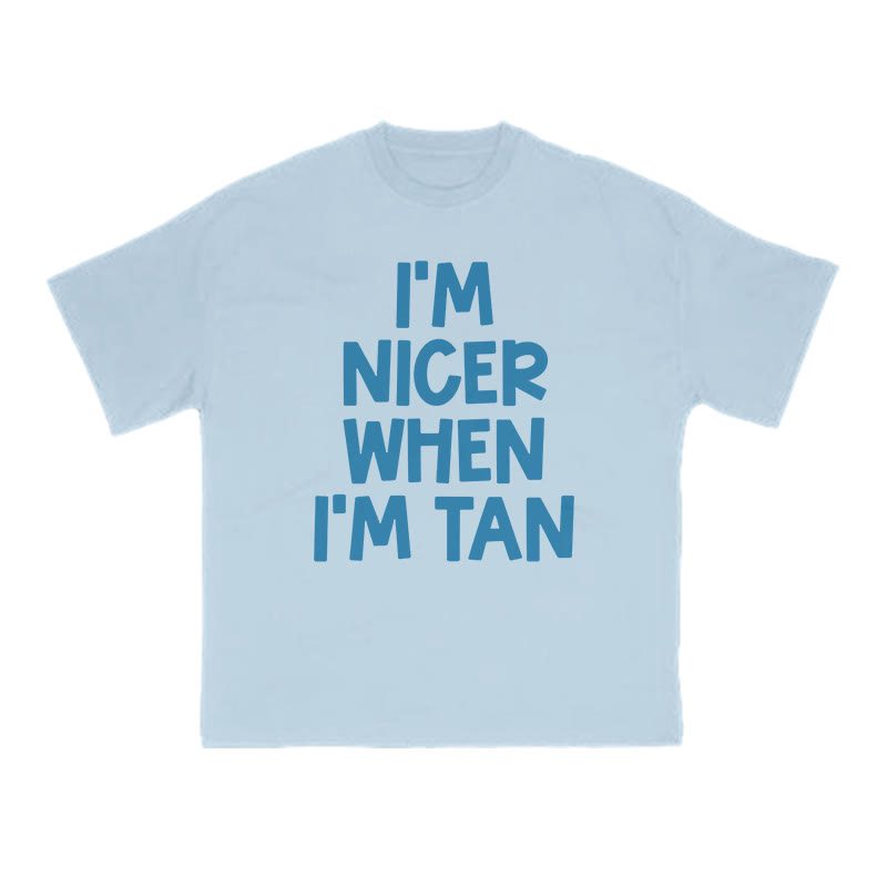 I'm Nicer When I'm Tan Print T-shirt - Light Blue - US16-18(2XL) - image 7