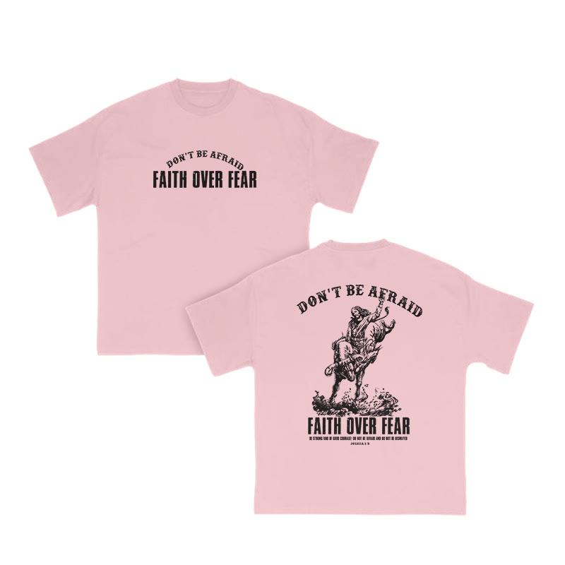 Unisex 100% Cotton DON'T BE AFRAID Western Style Print T-shirt