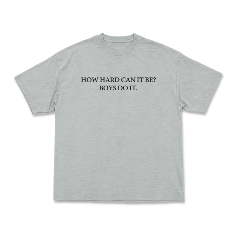 How Hard Canit Be? Boysdoit Graphic Print T-Shirt - Grey - US16-18(2XL) - image 11