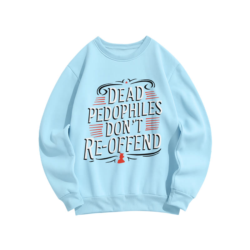Dead Pedophiles Don't Re-offend Protect The Innocent Color-blocked Print Sweatshirt - Blue - US16-18(2XL) - image 7