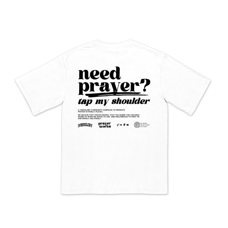 Unisex 100% Cotton Need Prayer Tap My Shoulder Print T-shirt