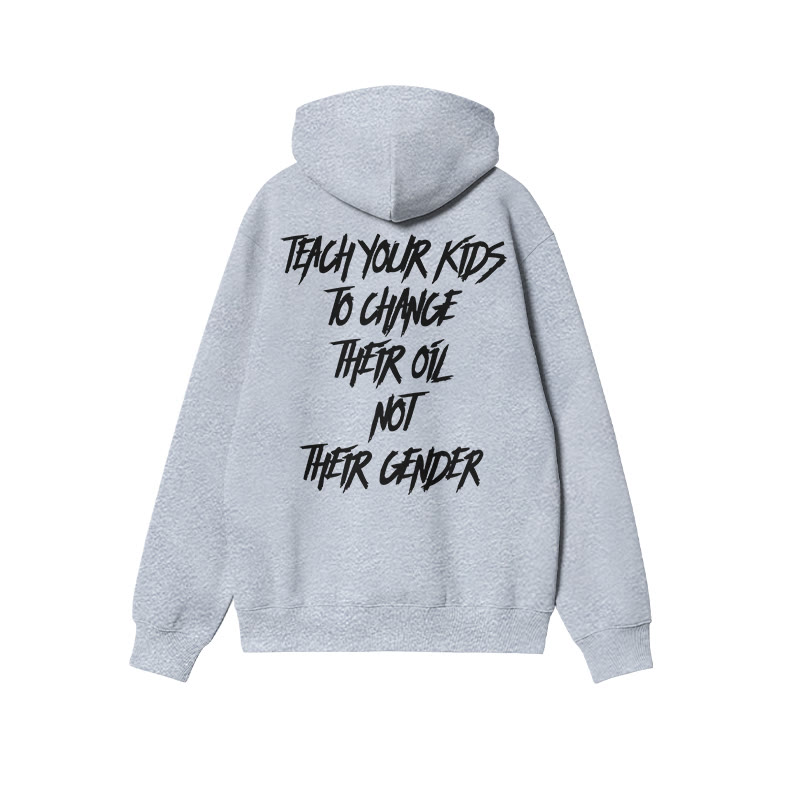 Unisex Teach Your Kids To Change Their Oil Not Their Gender Print Hoodie - Grey - US16-18(2XL) - image 3