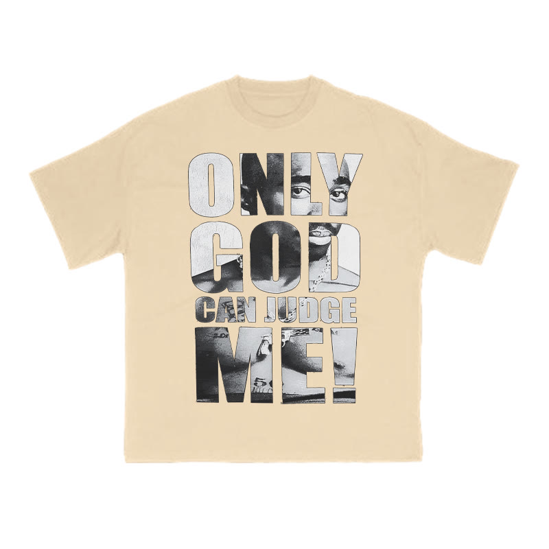 Unisex 100% Cotton Only God Can Judge Me Print T-shirt