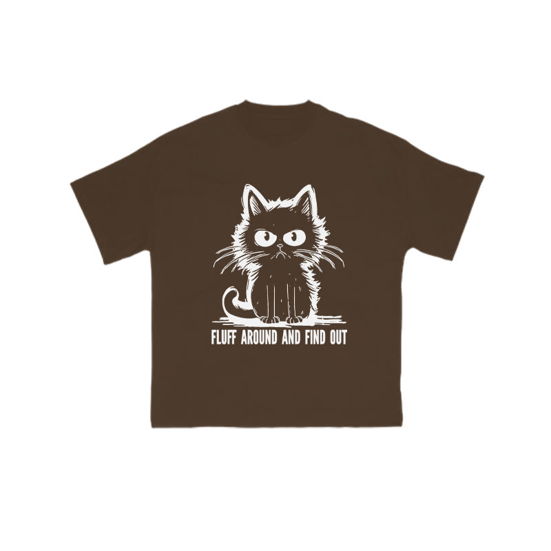 Fluff Around And Find Out Print T-shirt - Coffee - US16-18(2XL) - image 6