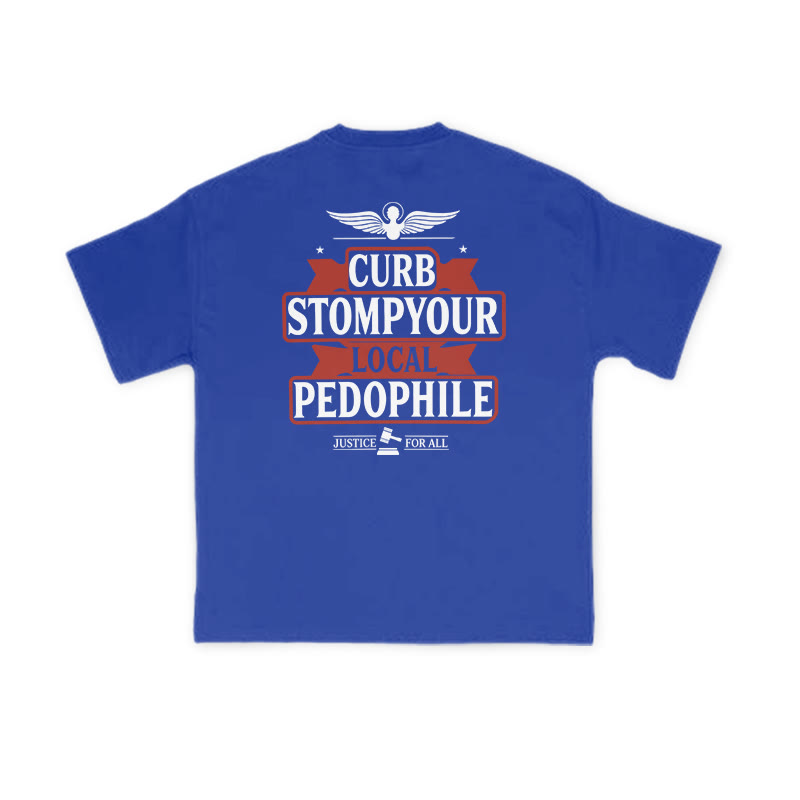 Curb Stomp Your Local Pedophile Justice For All Print T-shirt - Blue - US16-18(2XL) - image 9