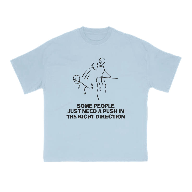 Some People Just Need A Push In The Right Direction Print T-shirt - Light Blue - US16-18(2XL) - image 10