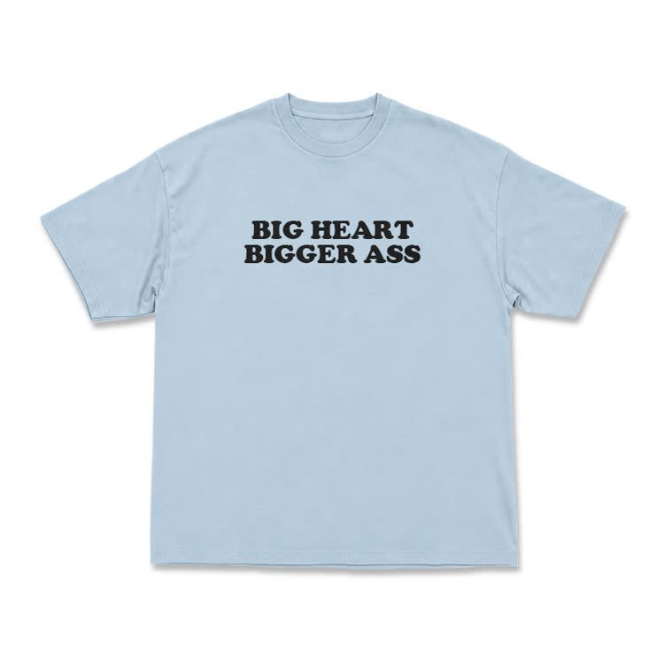 Big Heart Bigger Ass Oversized Crew Neck T Shirt - Light Blue - US16-18(2XL) - image 11