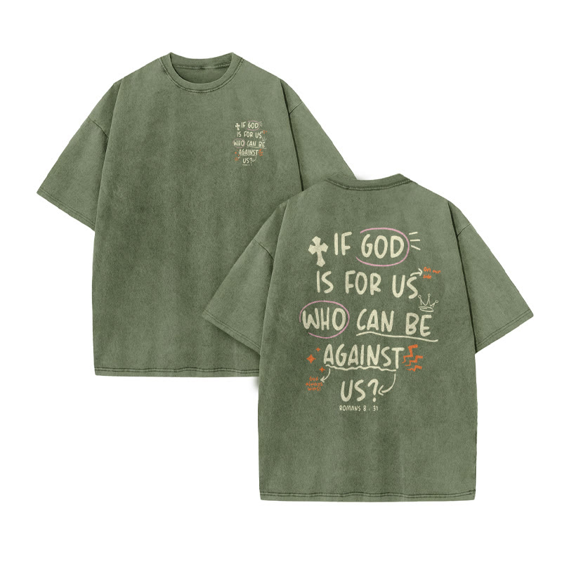 Unisex 100% Cotton If God Is For Us Who Can Be Against Us Print Acid Washed T-shirt - Army Green - US20-22(3XL) - image 7
