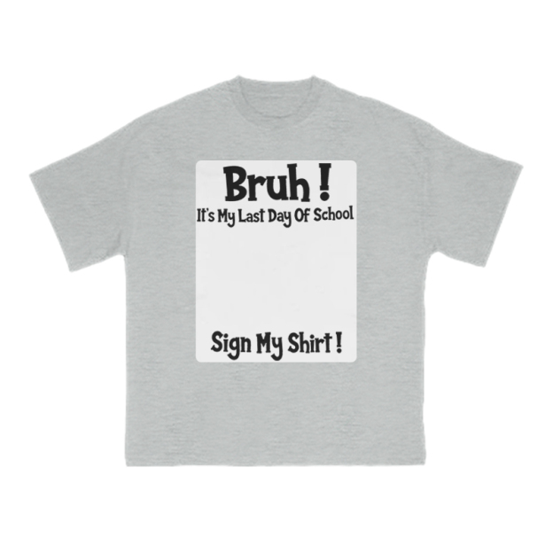 Bruh It’s My Last Day Of School Print T-Shirt - Grey - US16-18(2XL) - image 9