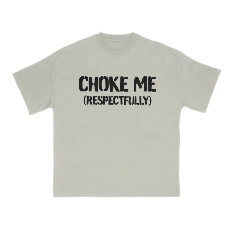 Choke Me Respectfully Print T-shirt - Warm Grey - US16-18(2XL) - image 4